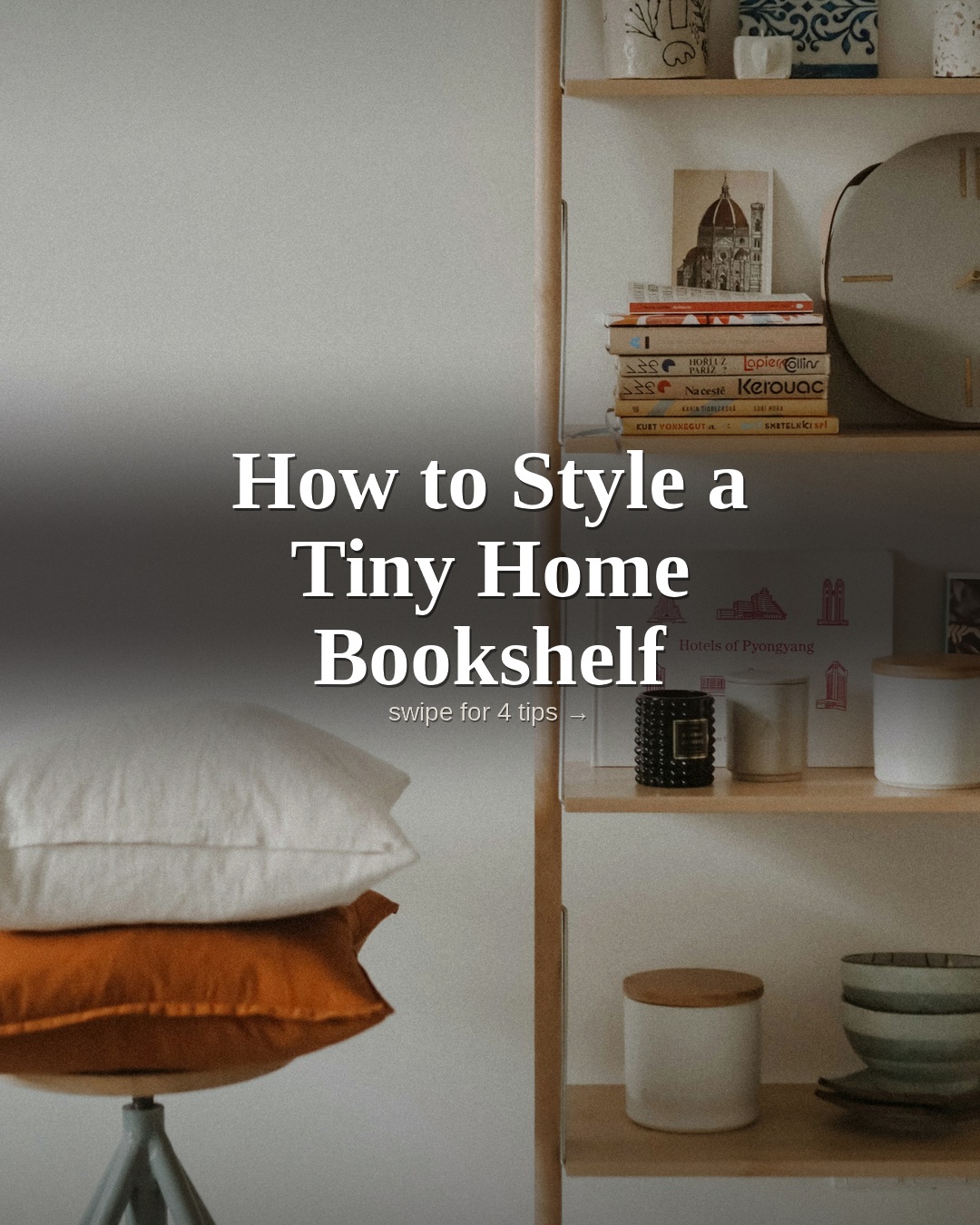 Home101’s tiny home bookshelf styling guide